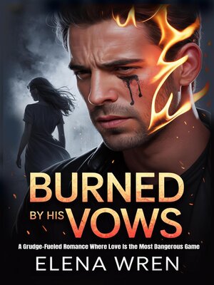 cover image of Burned by His Vows